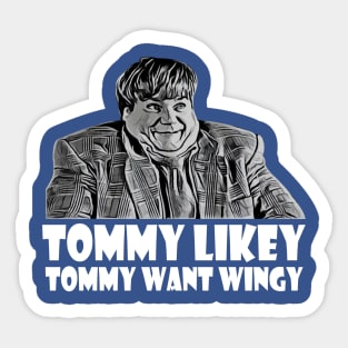 Tommy want wingy 1 Sticker